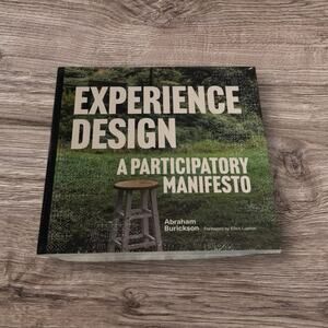 Experience Design A Participatory Manifesto Abraham Burickson Design Book